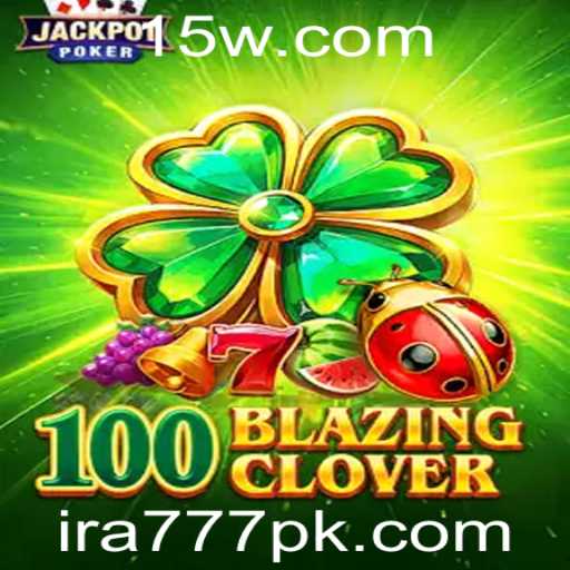 Descubra o Fascínio de 100BlazingClover: O Jogo que Está Conquistando o Mundo