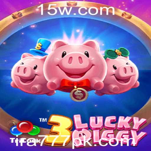 3LUCKYPIGGY: Descubra as Regras e o Envolvente Mundo